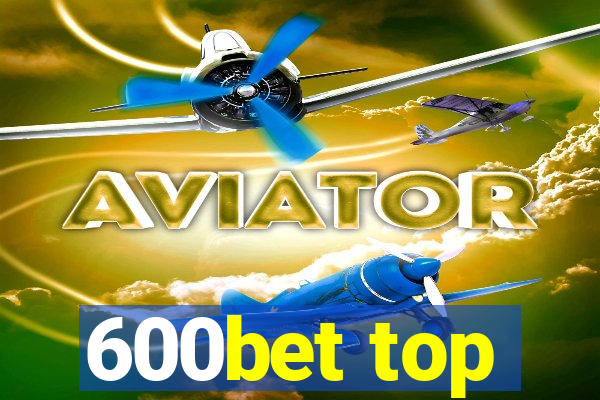 600bet top